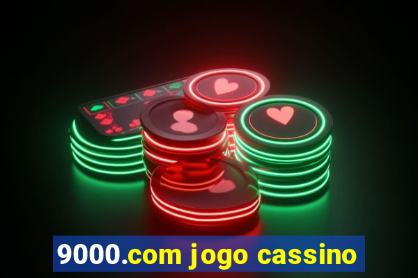 9000.com jogo cassino